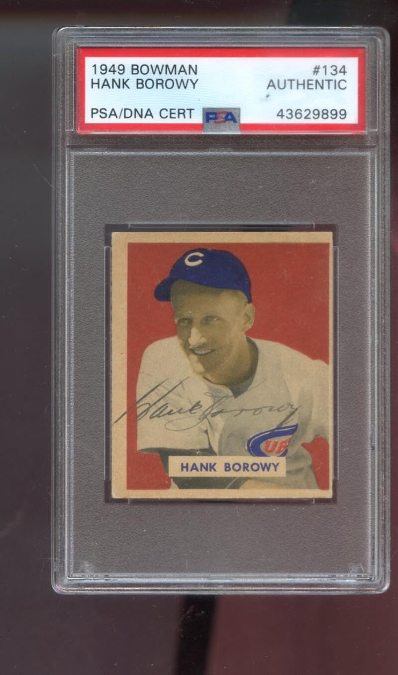 1949 Bowman #134 Hank Borowy AUTO SIGNED Autograph Autographed Card PSA PSA/DNA Baseball MLB COA Philadelphia Phillies