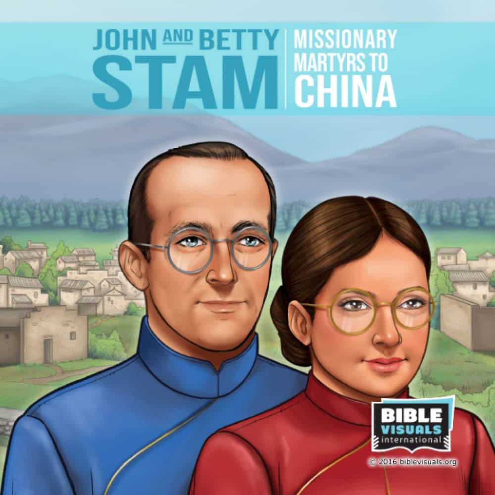 John and Betty Stam: Missionary Martyrs to China (Family Format)