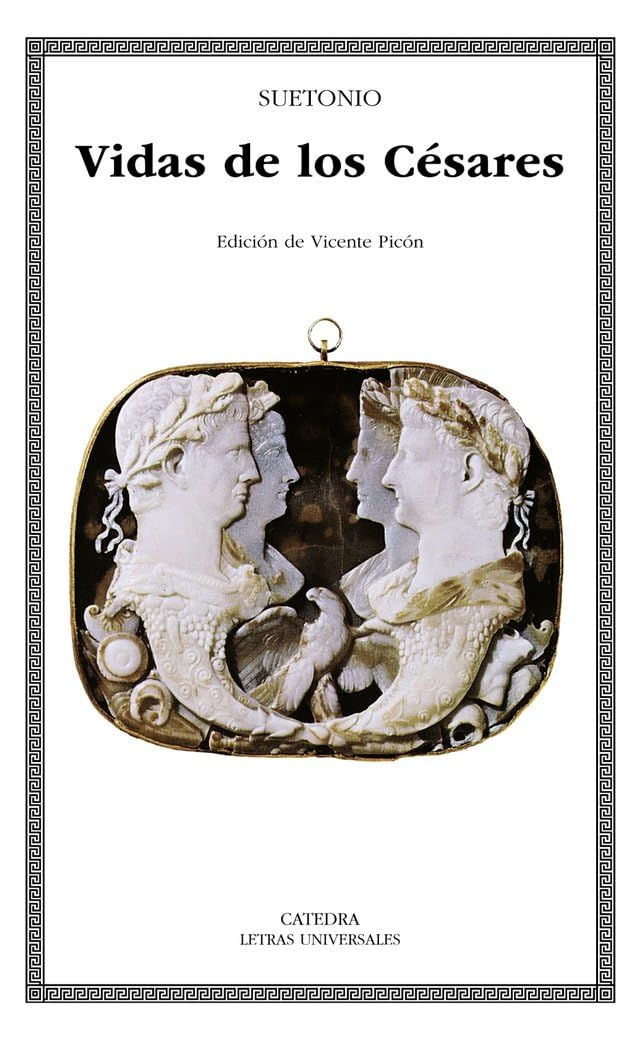 Vidas de Los Cesares (Letras Universales/ Universal Writings)