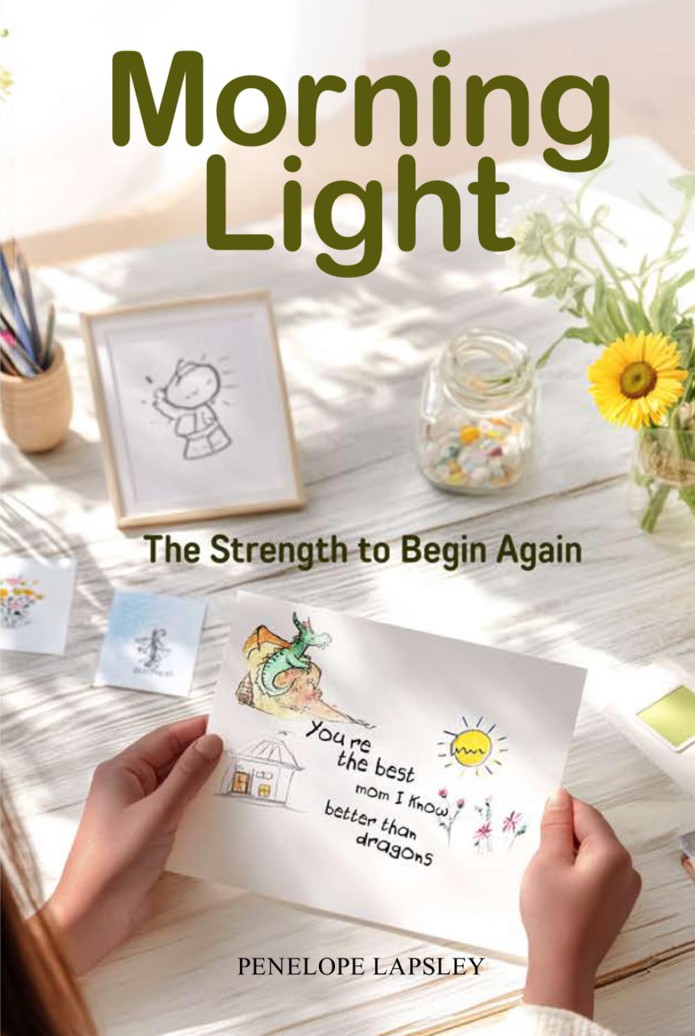 Morning Light: The Strength to Begin Again