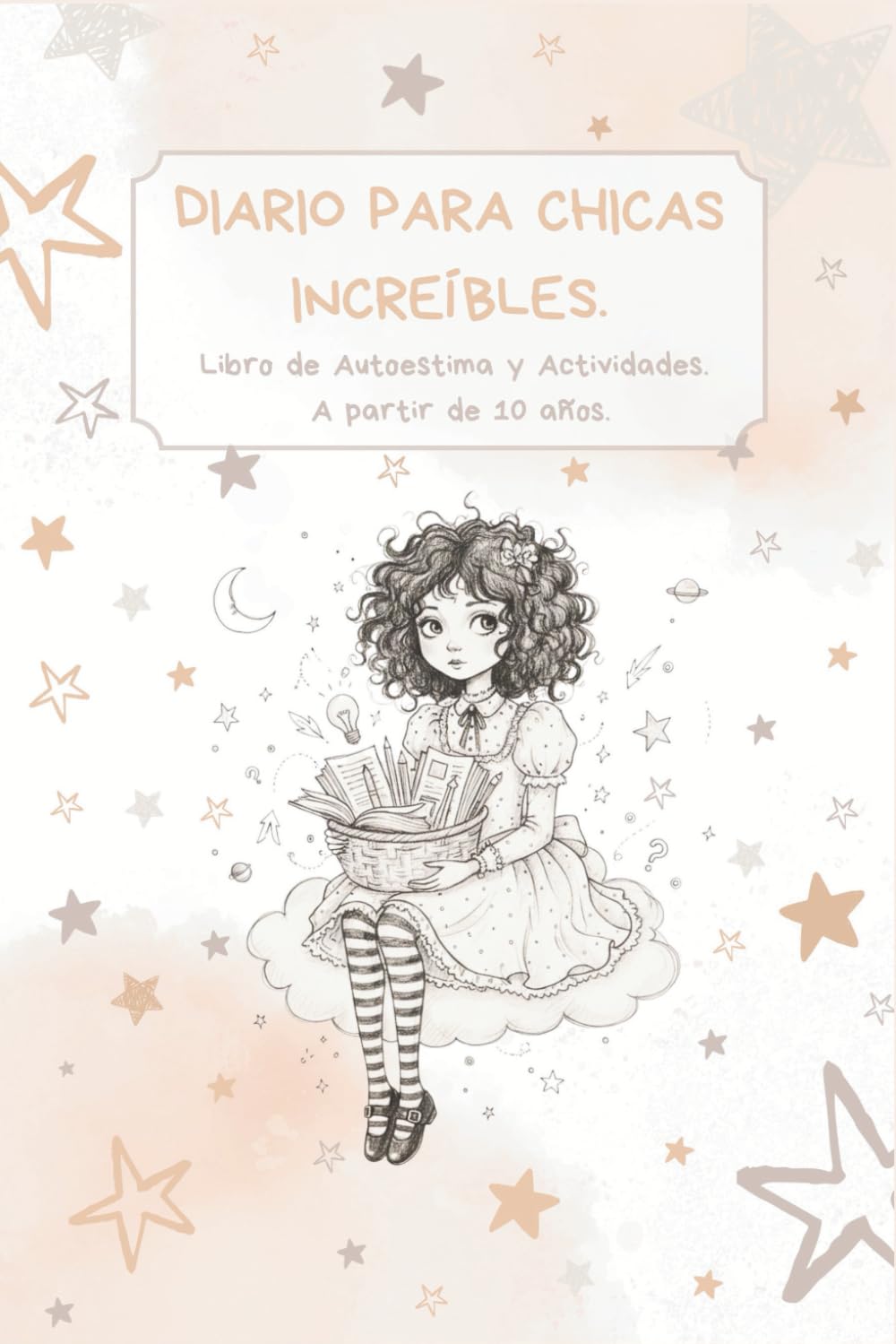 Diario para chicas increíbles.: Libro de Autoestima y Actividades. A partir de 10 años.
