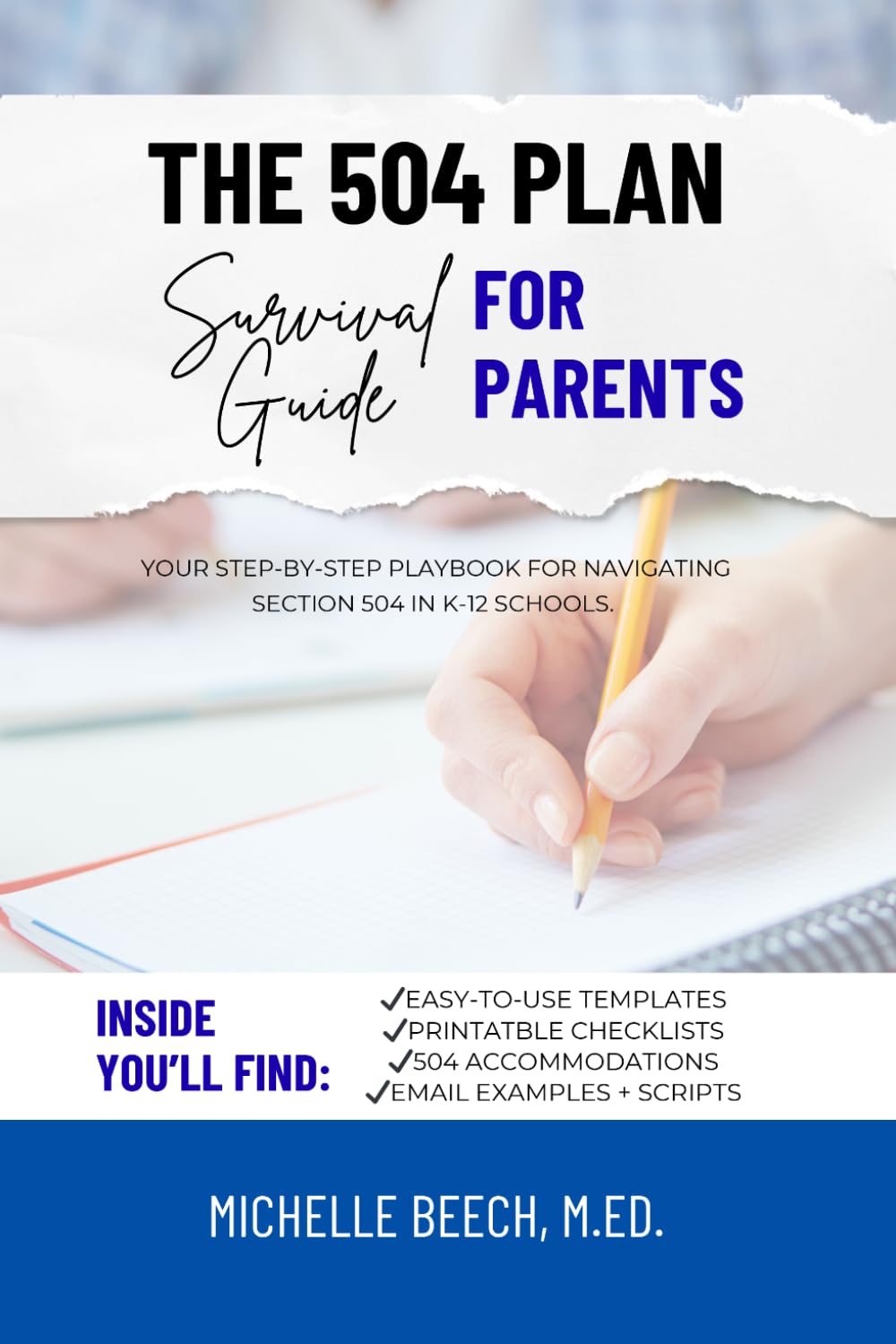 The 504 Plan Survival Guide for Parents: Your Step-by-Step Playbook for Navigating Section 504 in K-12 Schools