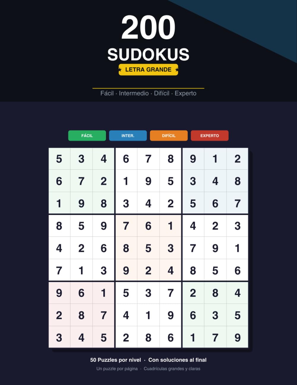 200 Sudokus para adultos: Puzzles Fácil, Intermedio, Difícil y Experto con Soluciones — Un Puzzle por Página