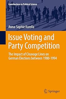 Issue Voting and Party Competition: The Impact of Cleavage Lines on German Elections between 1980-1994 (Contributions to Political Science)