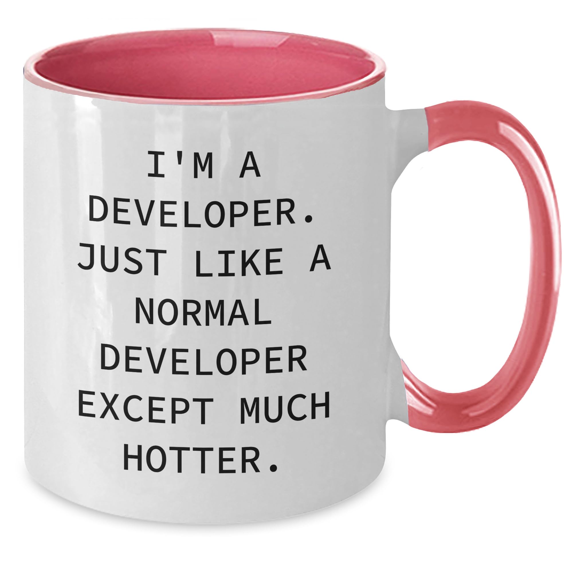 Developer Gifts from Friends, Two Tone Coffee Mug for Developer, I'm A Developer. Just Like A Normal Developer Except Much Hotter. Funny Quote, Christmas Unique Gifts