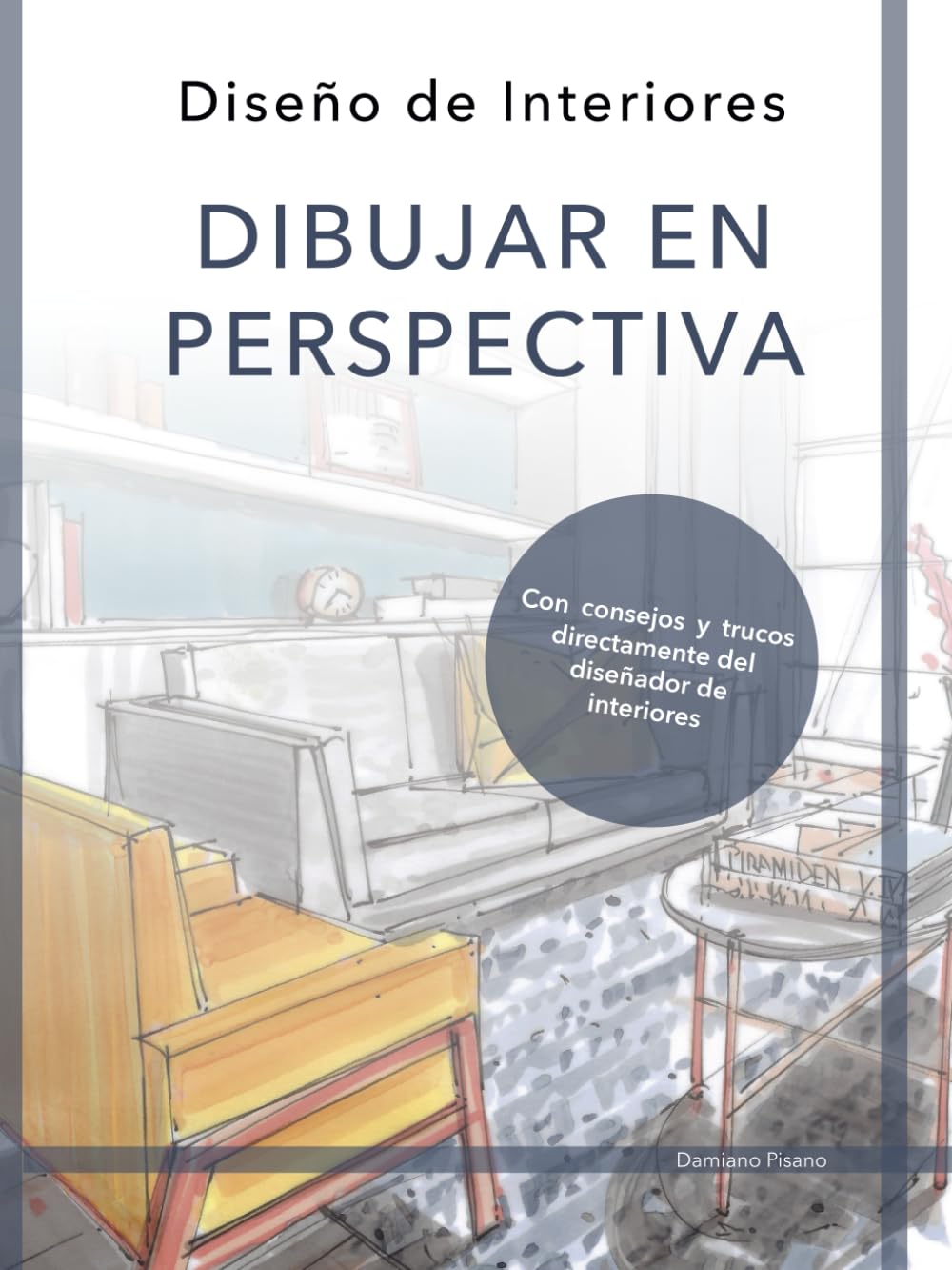 Dessin en perspective pour design d'interieur : le guide format papier