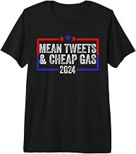 Mean Tweets and Cheap Gas Funny 2024 Pro Trump Premium Tri-Blend T-Shirt