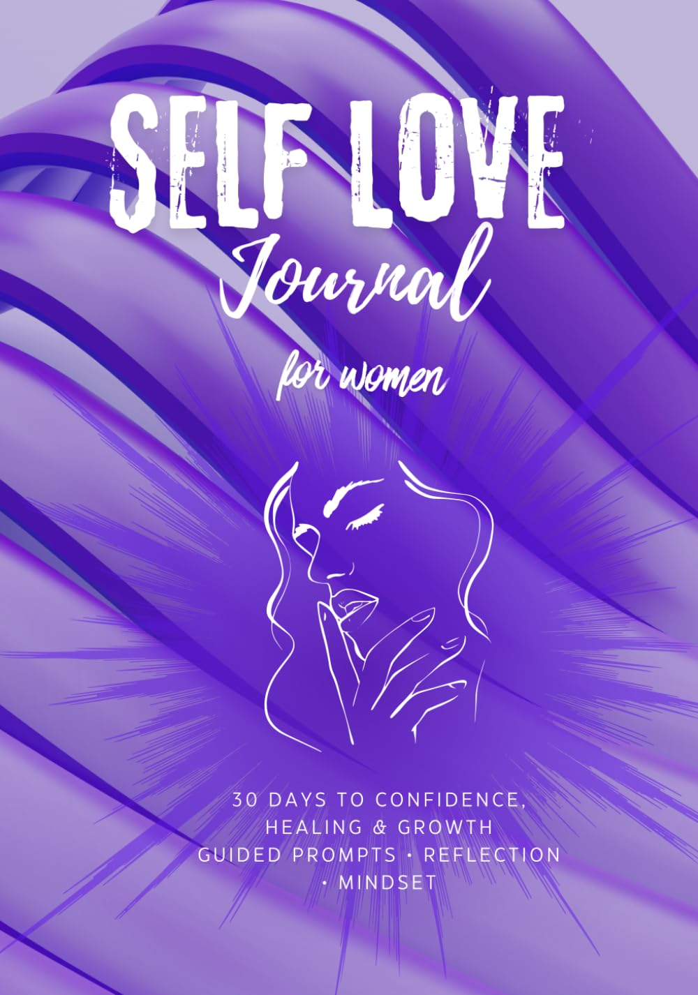 Self Love journal for women-30 Days to Self-Confidence, Healing, and Growth