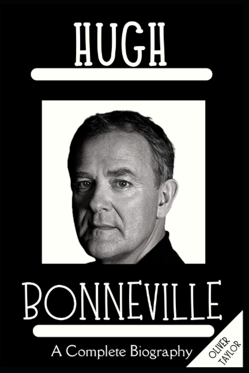 Hugh Bonneville: A Complete Biography