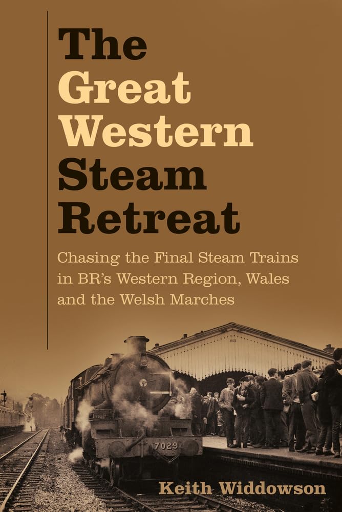 The Great Western Steam Retreat by Keith Widdowson (Paperback Book)