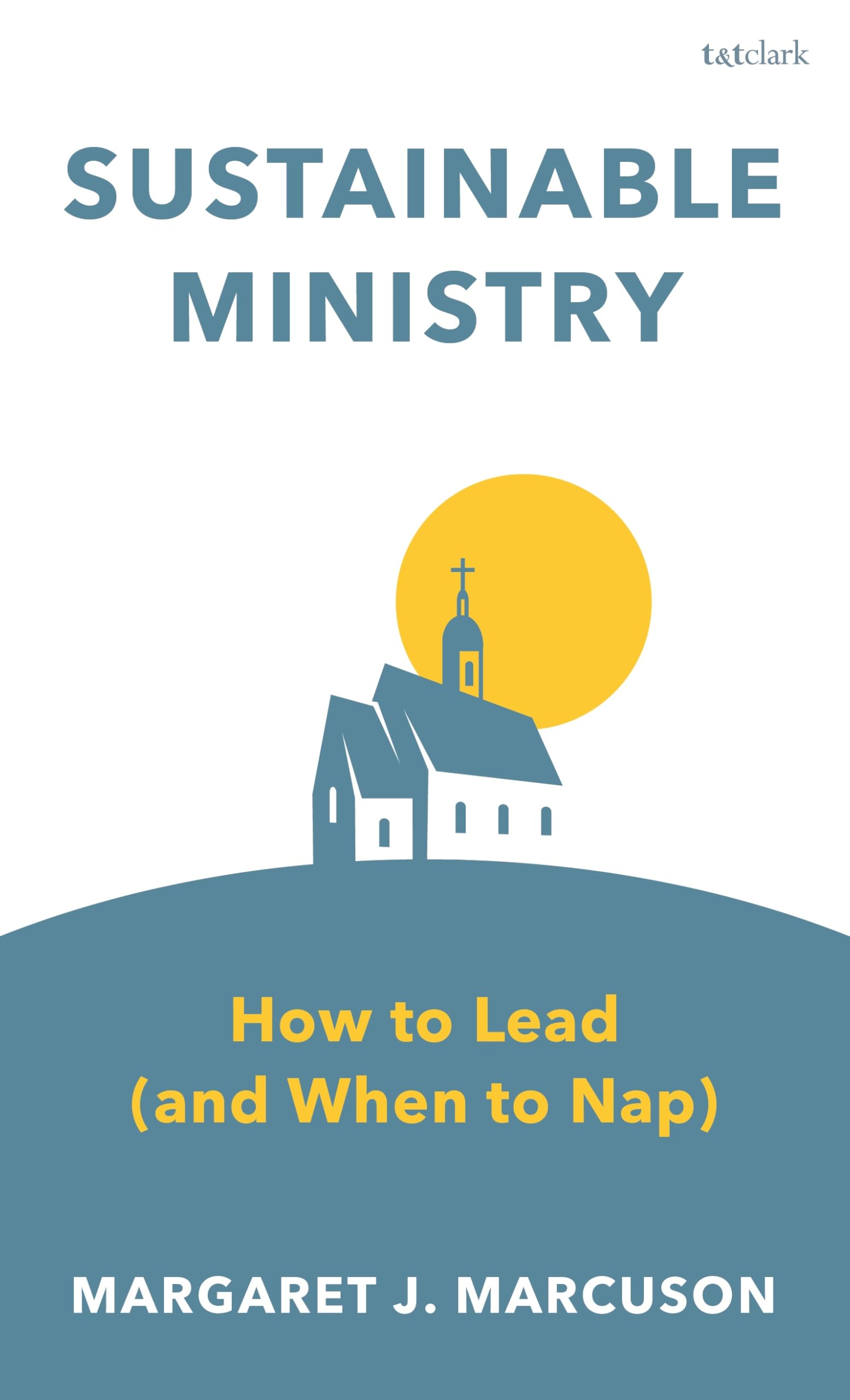 Sustainable Ministry: How to Lead (and When to Nap)