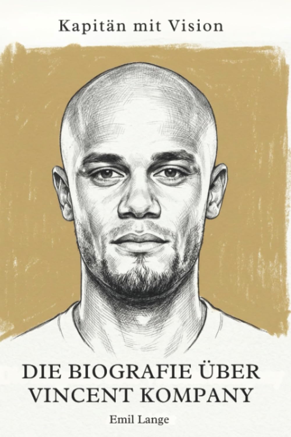 Die Biografie über Vincent Kompany: Kapitän mit Vision
