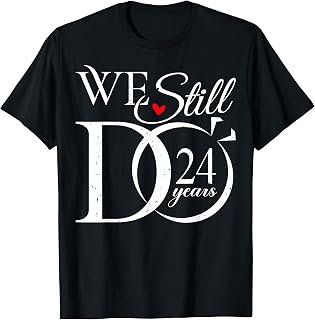 We Still Do 24 Years Funny Couple 24th Wedding Anniversary T-Shirt
