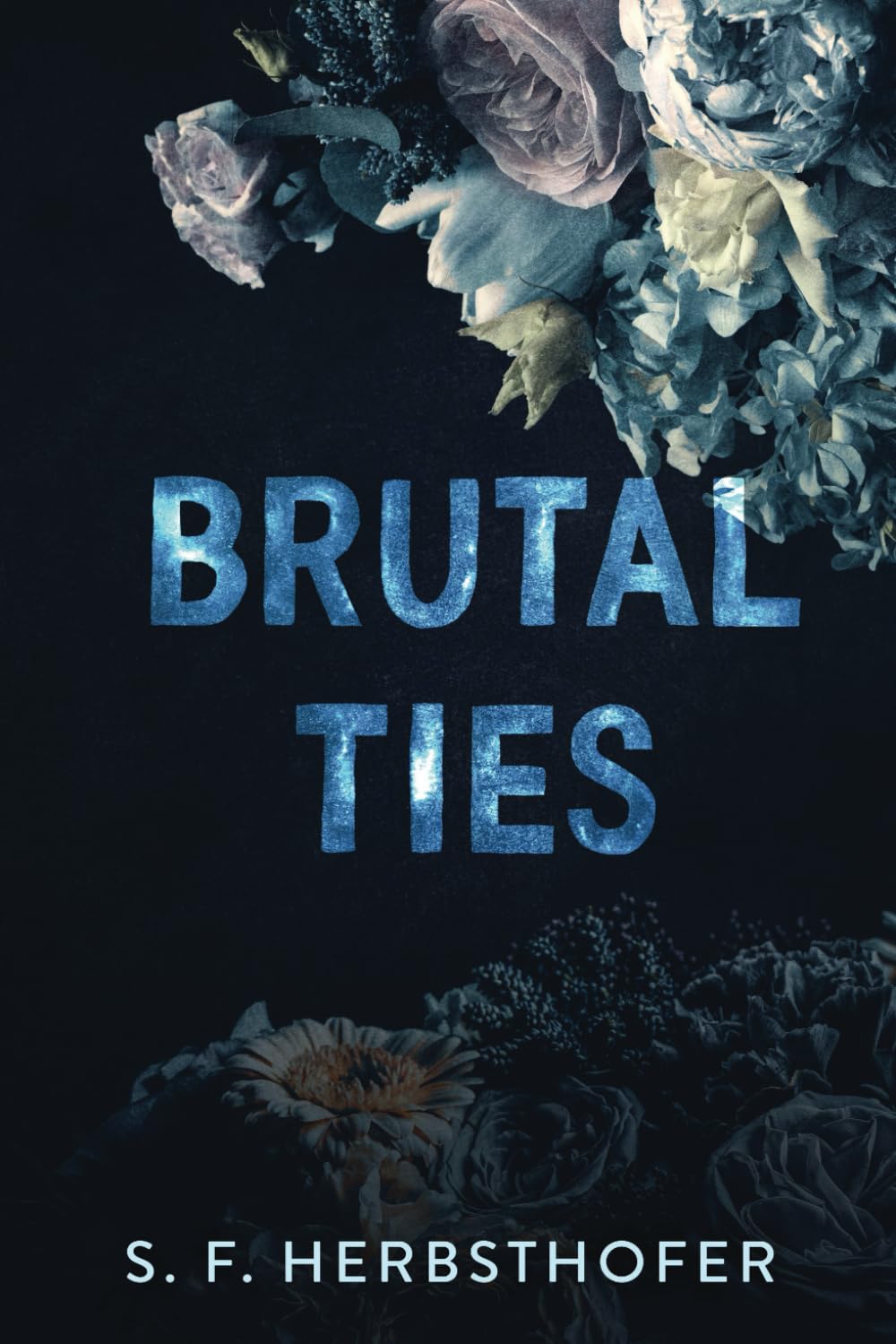 Brutal Ties - A Mafia Romance: Enemies to Lover trope (The Chicago Syndicate)