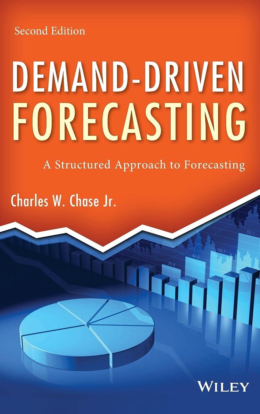 Demand-Driven Forecasting: A Structured Approach to Forecasting (Wiley and SAS