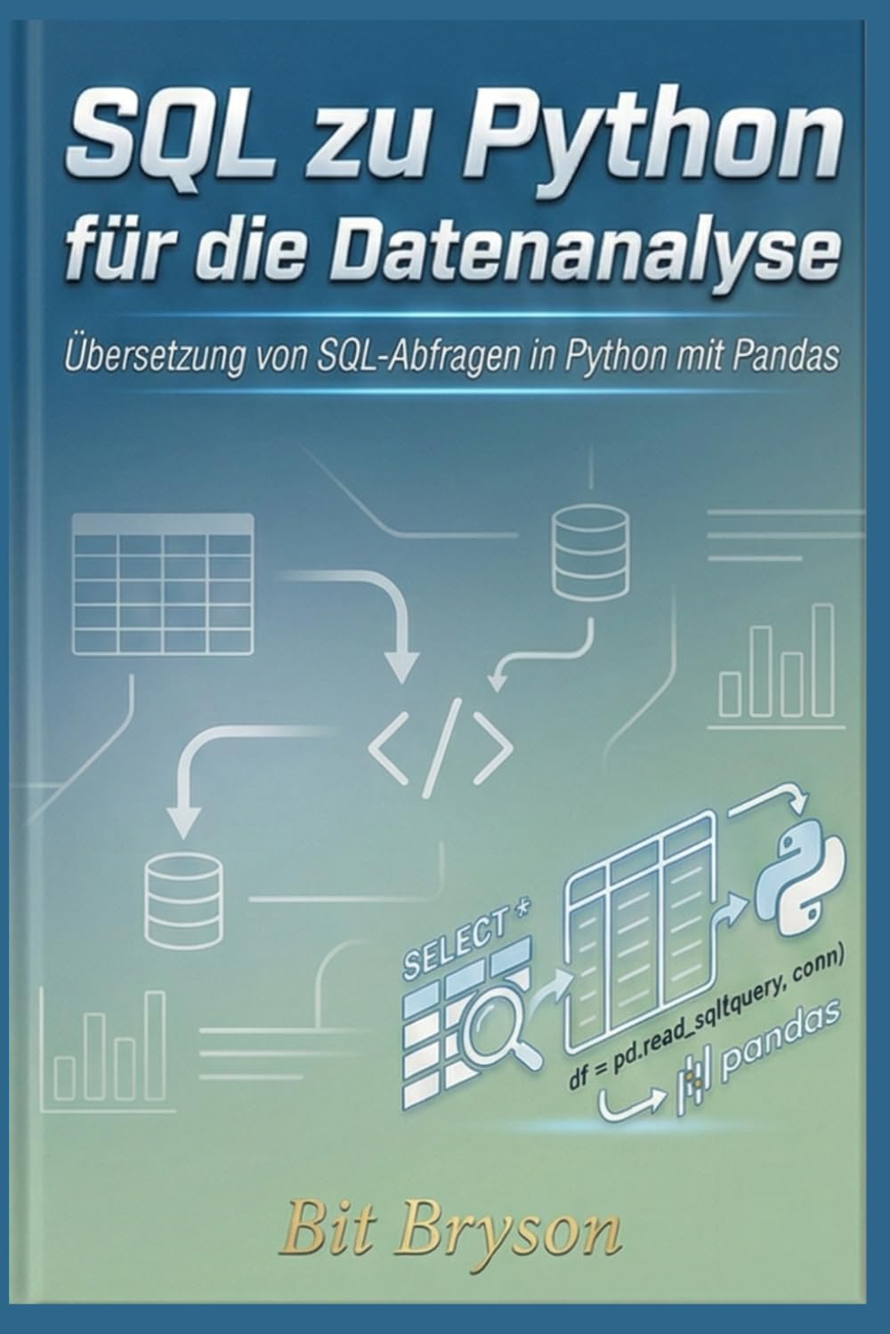 SQL zu Python für die Datenanalyse: Übersetzung von SQL-Abfragen in Python mit Pandas