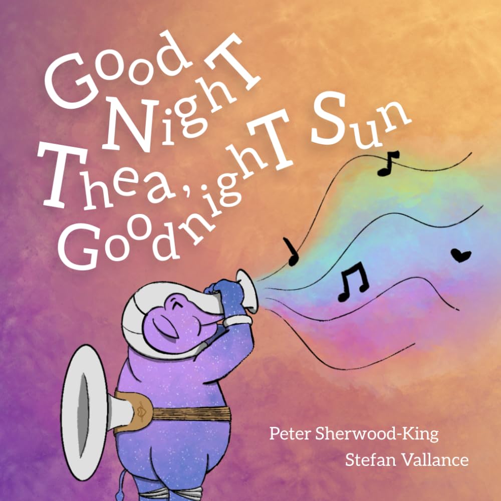 Goodnight Thea, Goodnight Sun