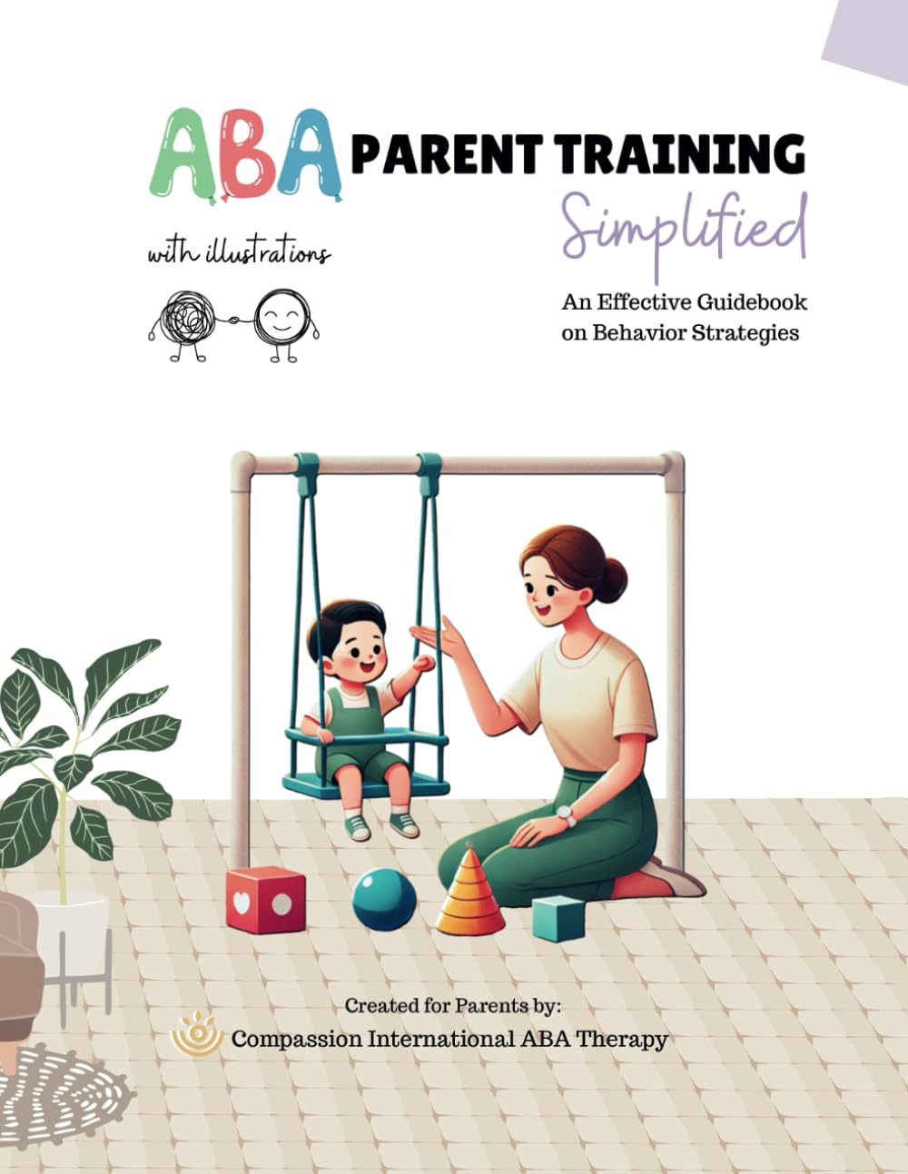 ABA Parent Training (Simplified): An Effective Guidebook on Behavior Strategies