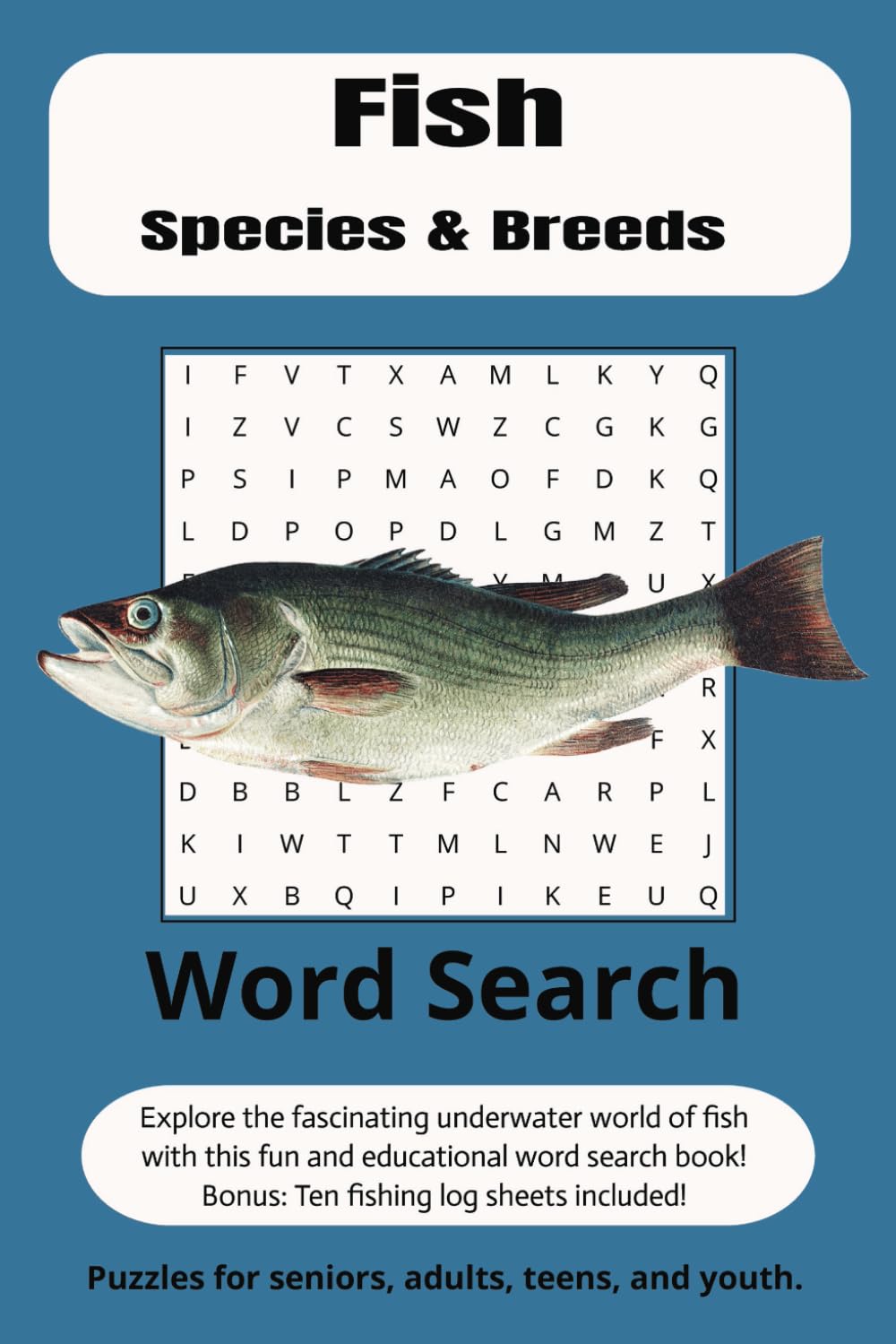 Fish Word Search Puzzle Book: Word searches with easy to read print about fish species and breeds| 6x9 inches, 120 pages| 50+ Puzzles…Gifts for ... activity for downtimes and wait-times!