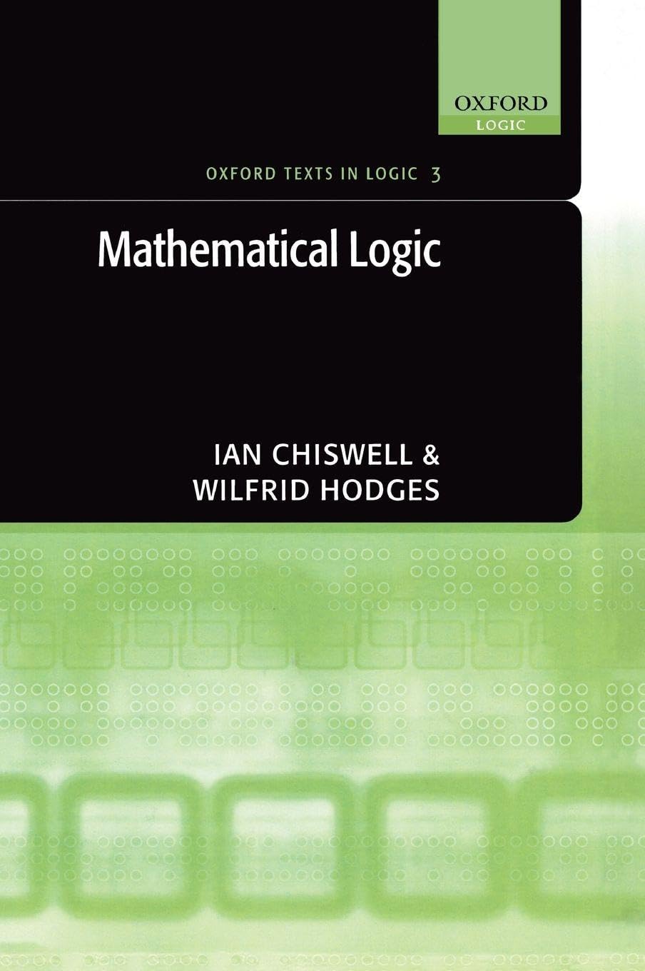 Mathematical Logic (Oxford Texts in Logic)