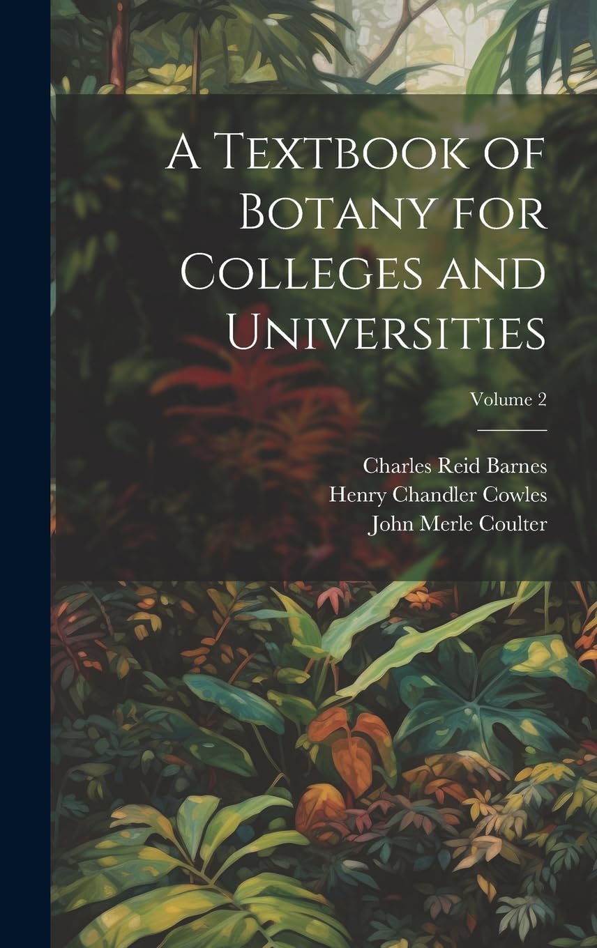 A Textbook of Botany for Colleges and Universities; Volume 2