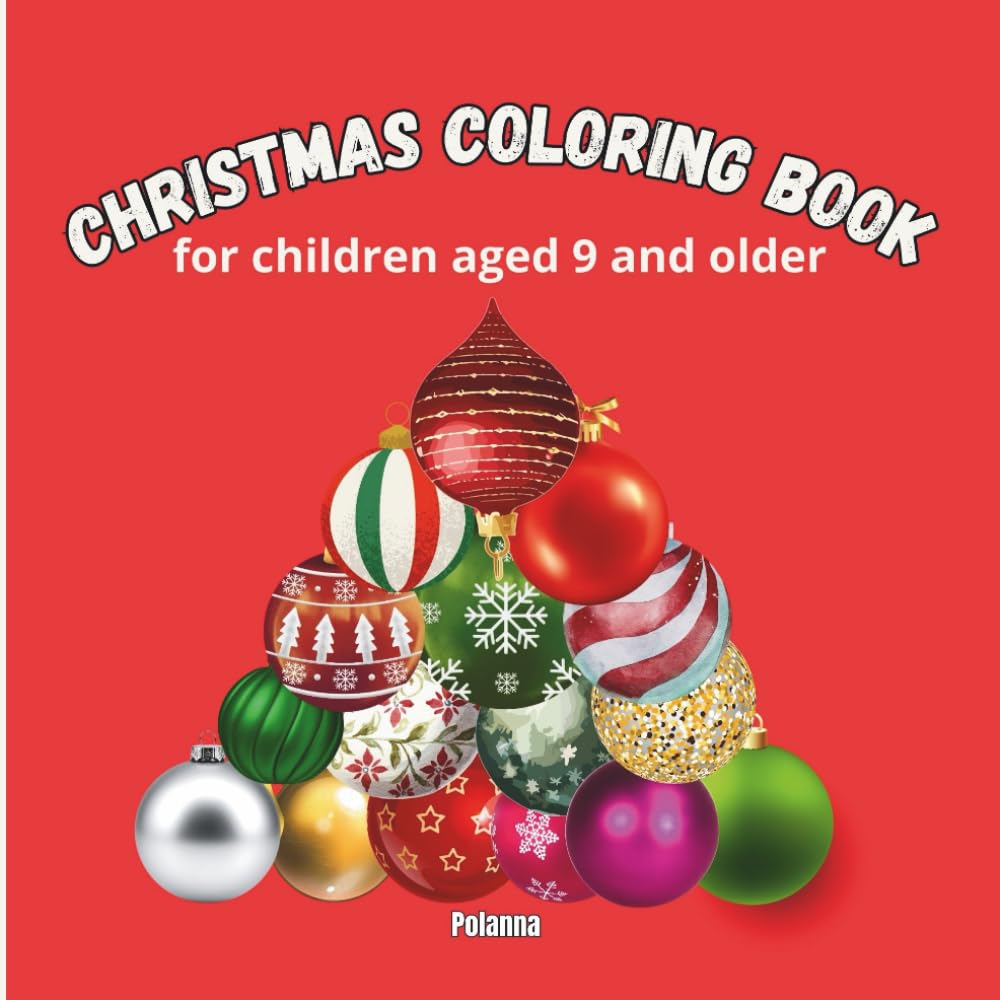 CHRISTMAS COLORING BOOK : for children aged 9 and older