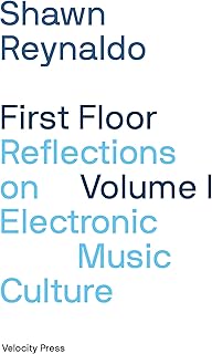 First Floor: Reflections on Electronic Music Culture (1)