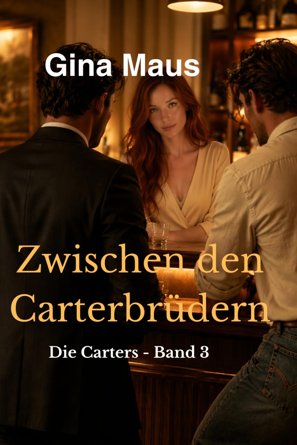 Zwischen den Carterbrüdern: Die Carters - Band 3 (Das Herz des Milliardärs - Die Carters - Band 1)