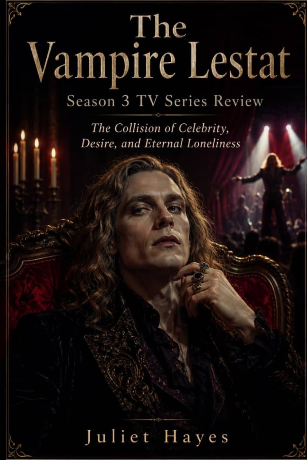 The Vampire Lestat Season 3 TV Series Review: The Collision of Celebrity, Desire, and Eternal Loneliness