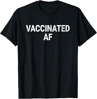 Vaccinated AF Pro Vaccine Funny Vaccination Health Vintage T-Shirt
