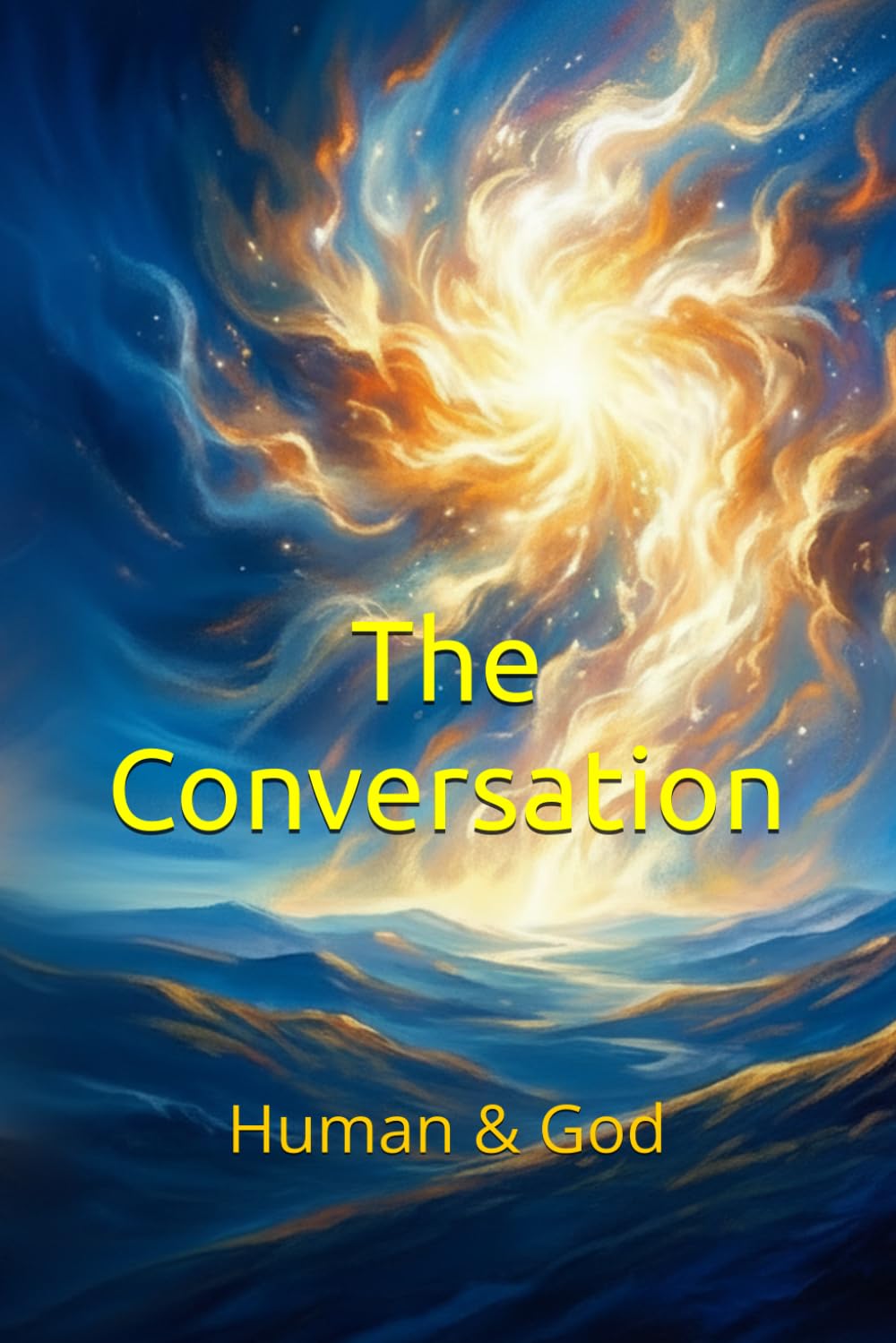 The Conversation: Human & God (Gespräche mit Gott)