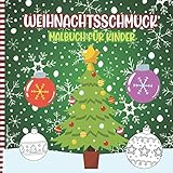  Weihnachtsschmuck Malbuch Für Kinder: Eine Lustige Weihnachtsdekoration Malvorlagen Für Kinder +3 Jahre - Süße Weihnachtsgeschenkidee Für Kleine Mädchen Und Jungen