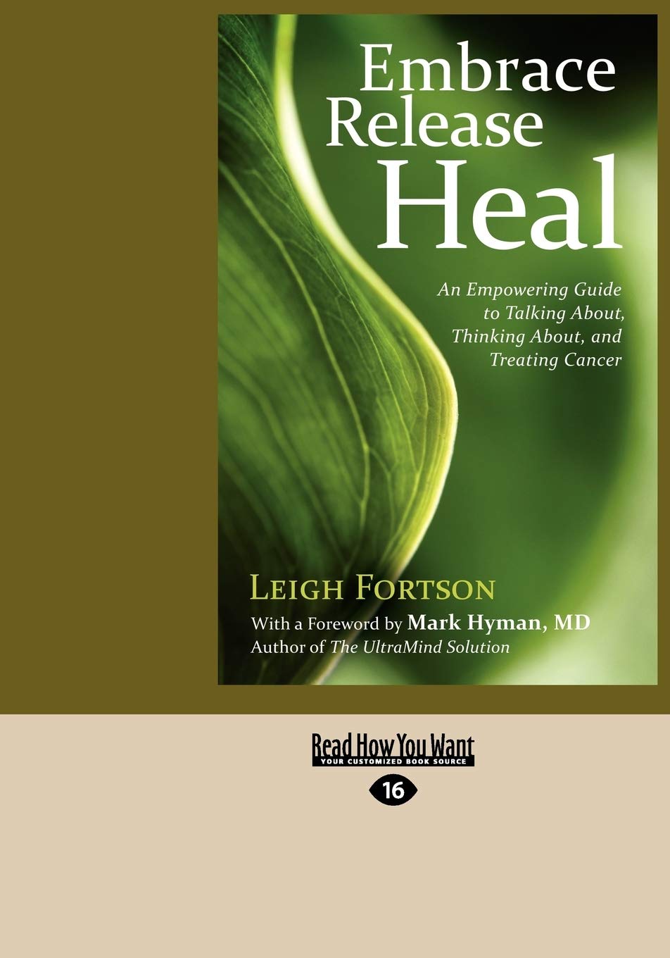 Embrace, Release, Heal: An Empowering Guide to Talking about, Thinking about, and Treating Cancer