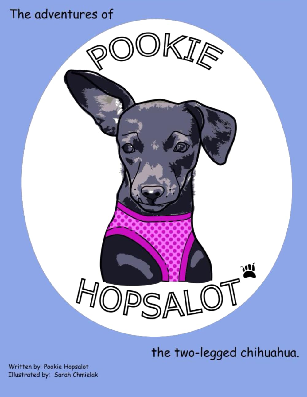 The Adventures of Pookie Hopsalot, the two-legged chihuahua