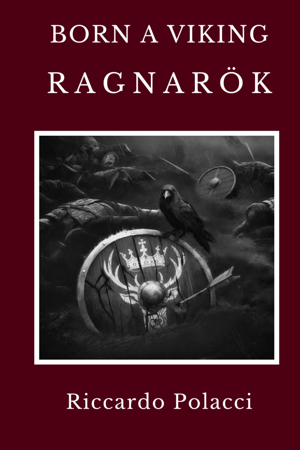 Born a Viking: Ragnarök: Fourth book of the Born a Viking Saga: 4