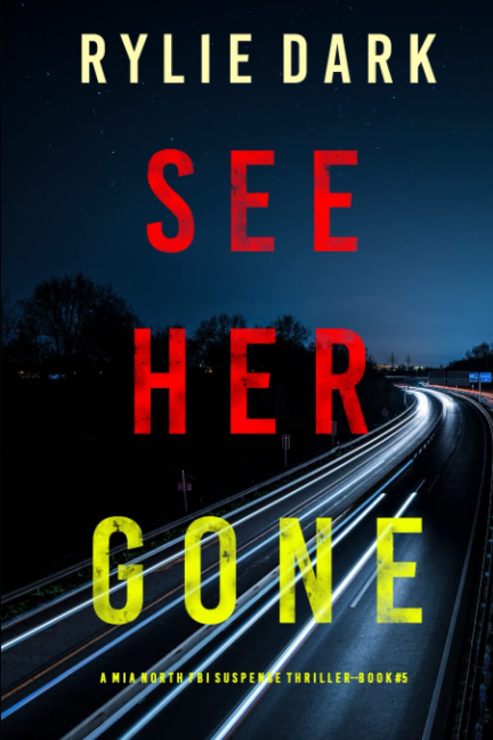 See Her Gone (A Mia North FBI Suspense Thriller—Book Five)