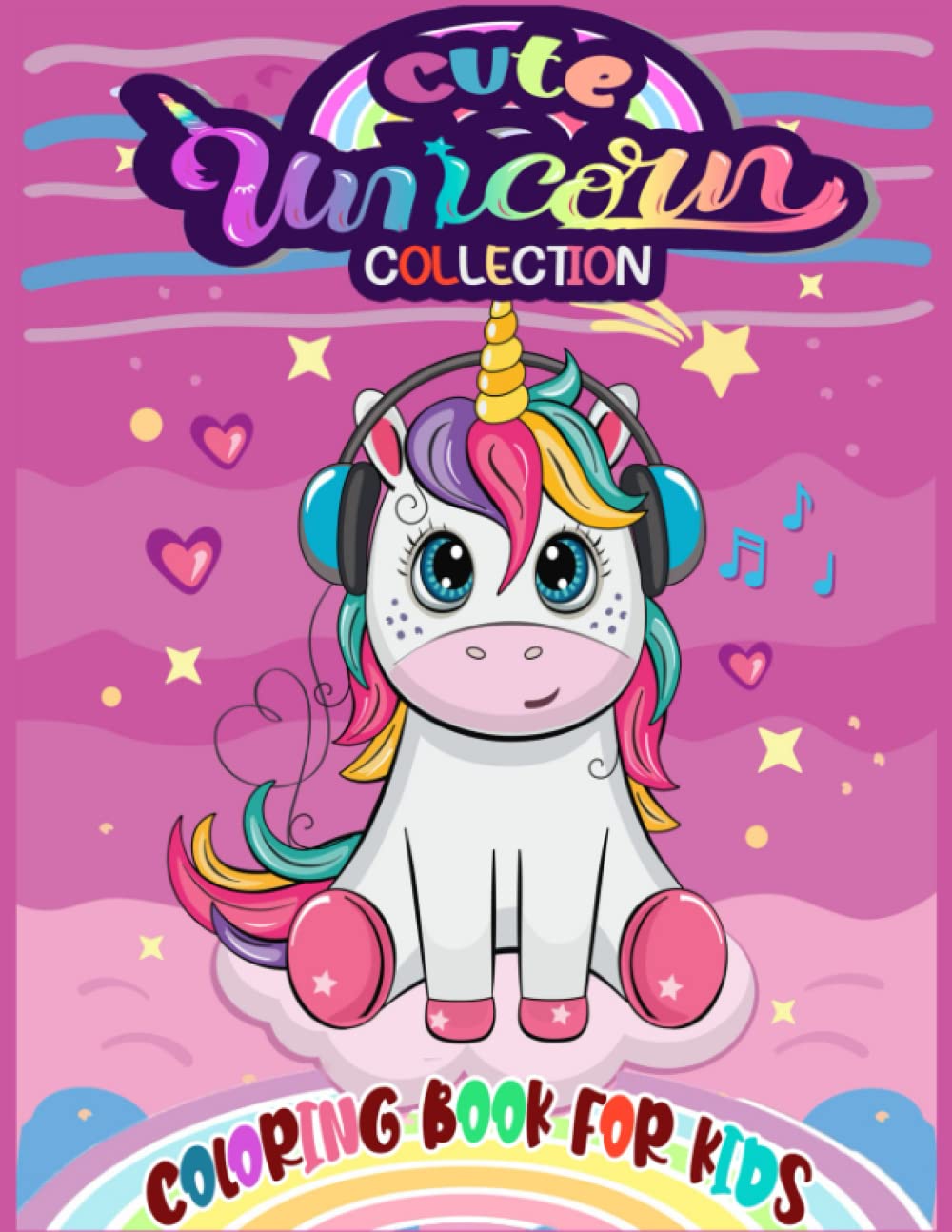 Cute Unicorn Collection Coloring Book ages 4-8 For kids: 35 New Beautiful Coloring Pages Including Unicorn Illustrations For Hours Of Fun! Great Gift ... For Preschooler for Kids, Toddlers, Preschool