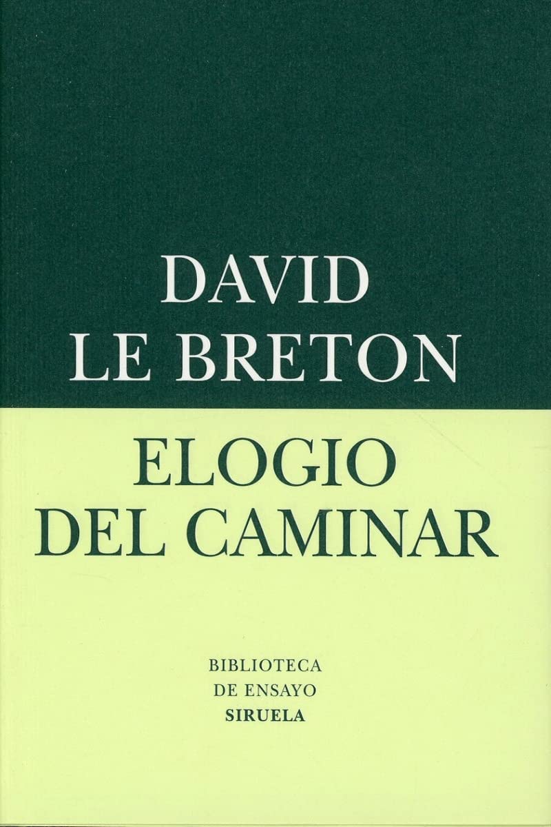 Elogio del caminar / Praise of walking: 58 (Biblioteca de Ensayo / Serie menor)