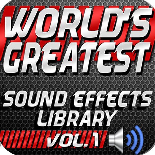 Play World's Greatest Sound Effects Library, Vol. 1 by Royalty Free