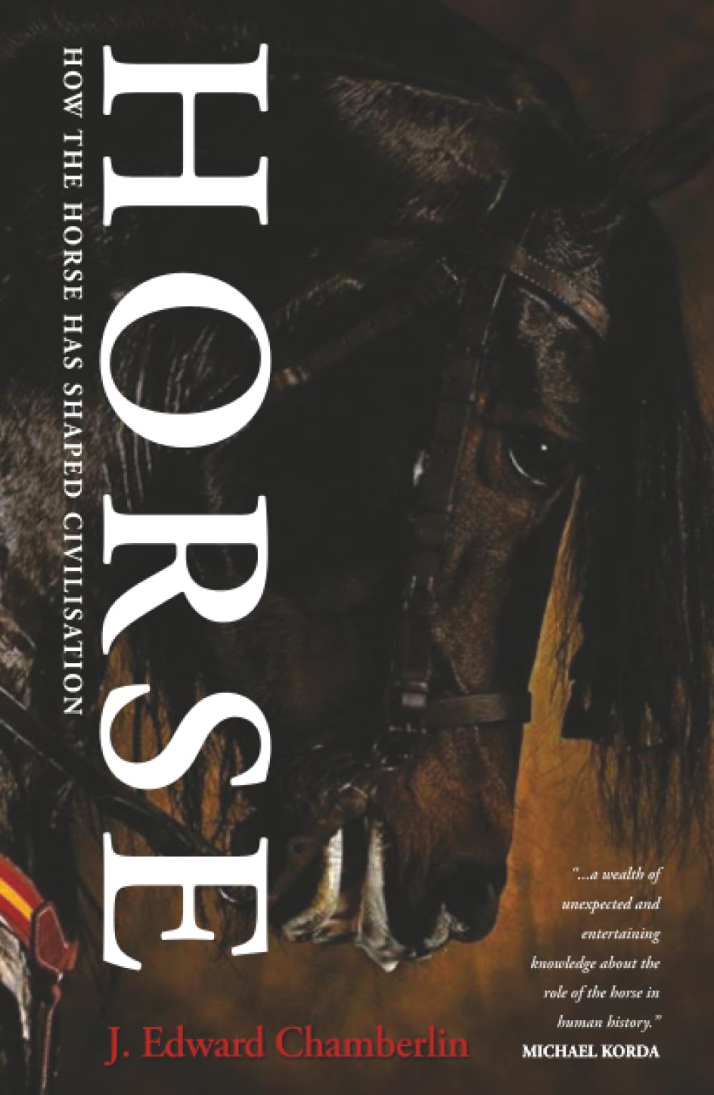 Horse: How the Horse Has Shaped Civilisation