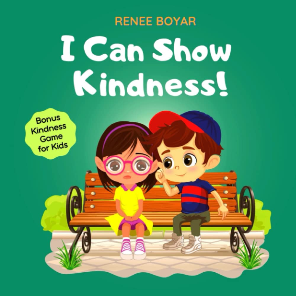 I Can Show Kindness!: A Rhyming Children's Book about Kindness, Empathy, Inclusion and Respect (Social and Emotional Skills for Kids)