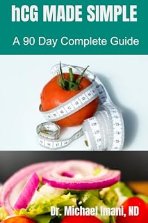 hCG Made Simple: A 90 Day Complete Guide