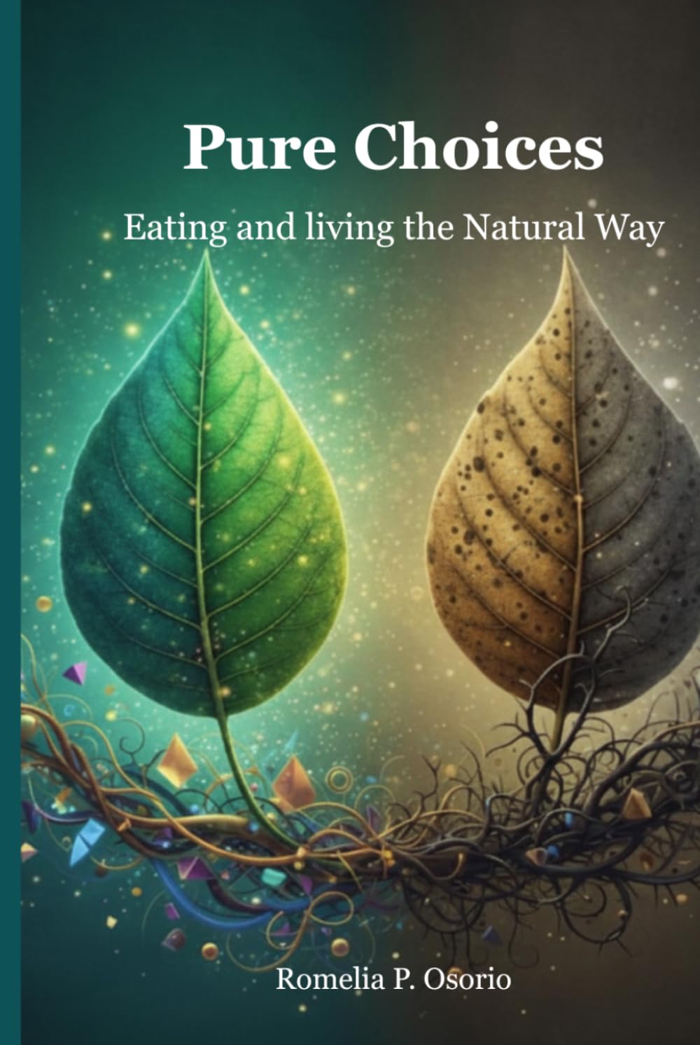 Pure Choices: Eating and living the Natural Way