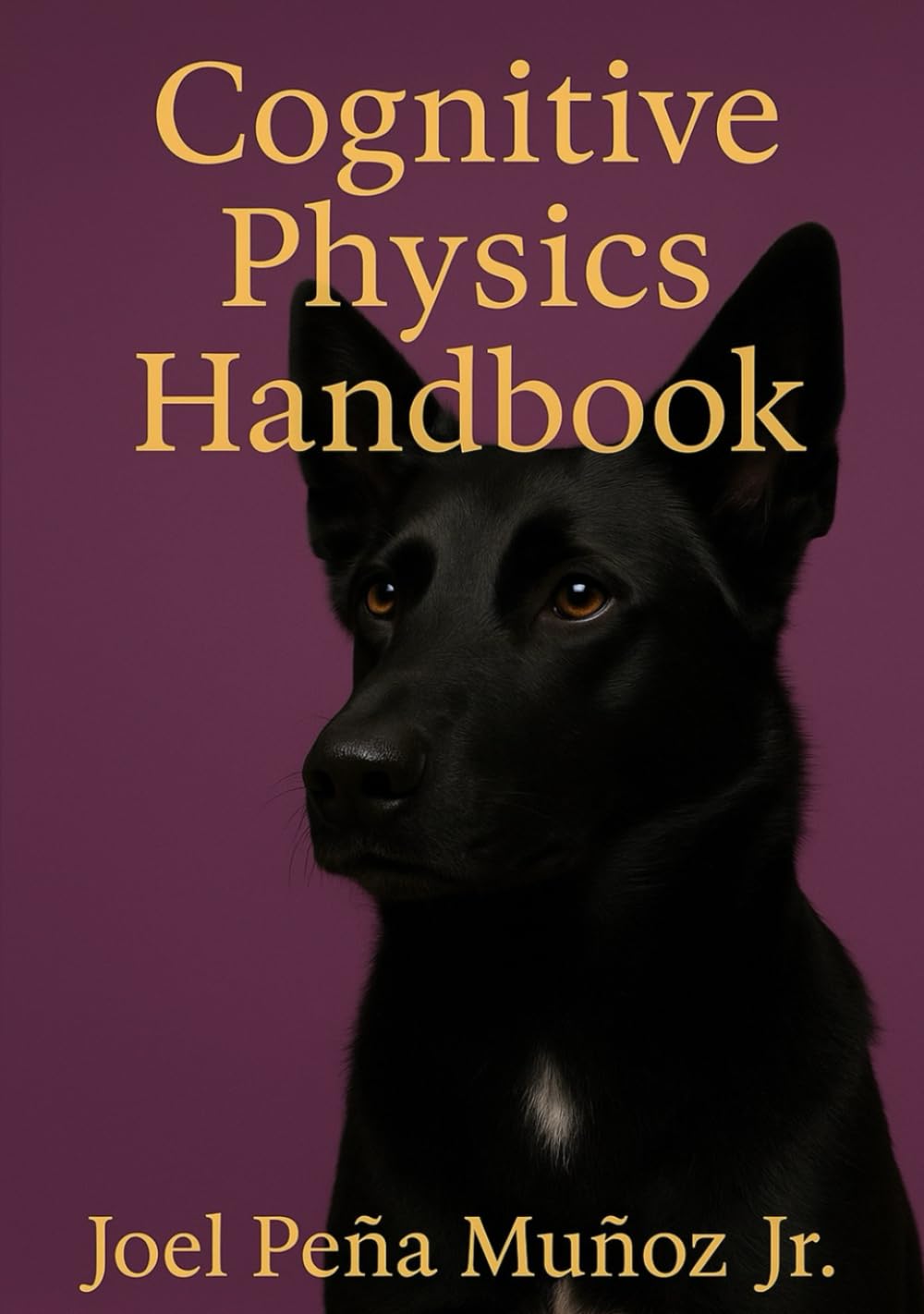 Cognitive Physics Handbook: A Universal Guide to Coherence and Novelty in Physical Systems