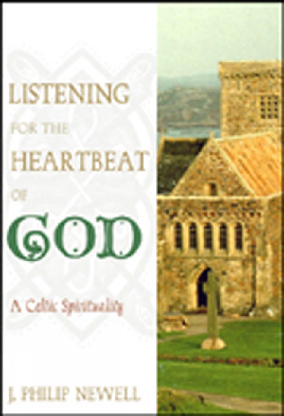 Listening for the Heartbeat of God: A Celtic Spirituality Paperback – January 1, 1998