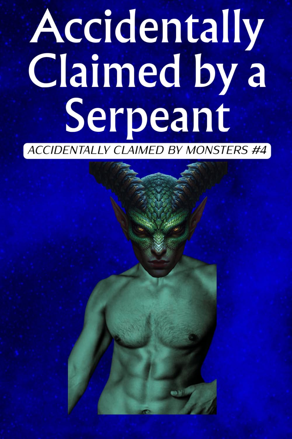 Accidentally Claimed by a Serpent: A Monster Romance: Accidentally Claimed by Monsters Book 4