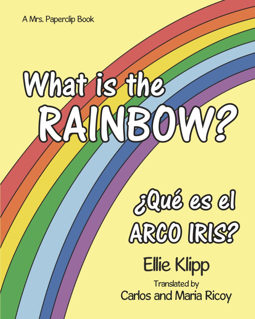 What is the Rainbow? ¿Qué es el Arco Iris?