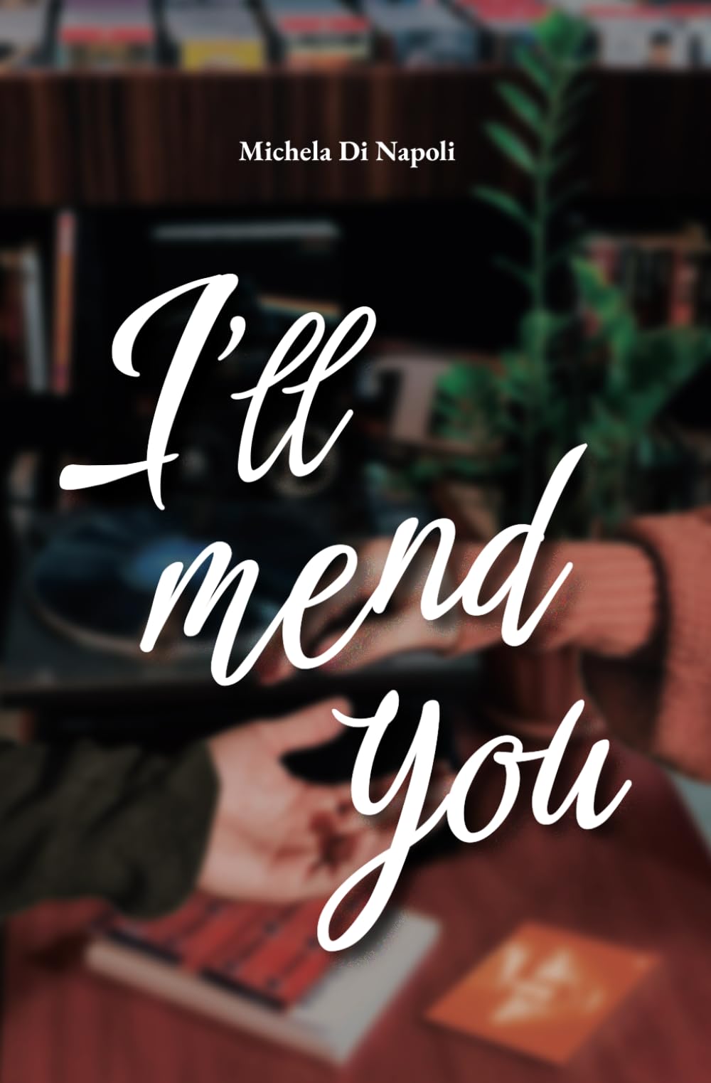 I’ll Mend You