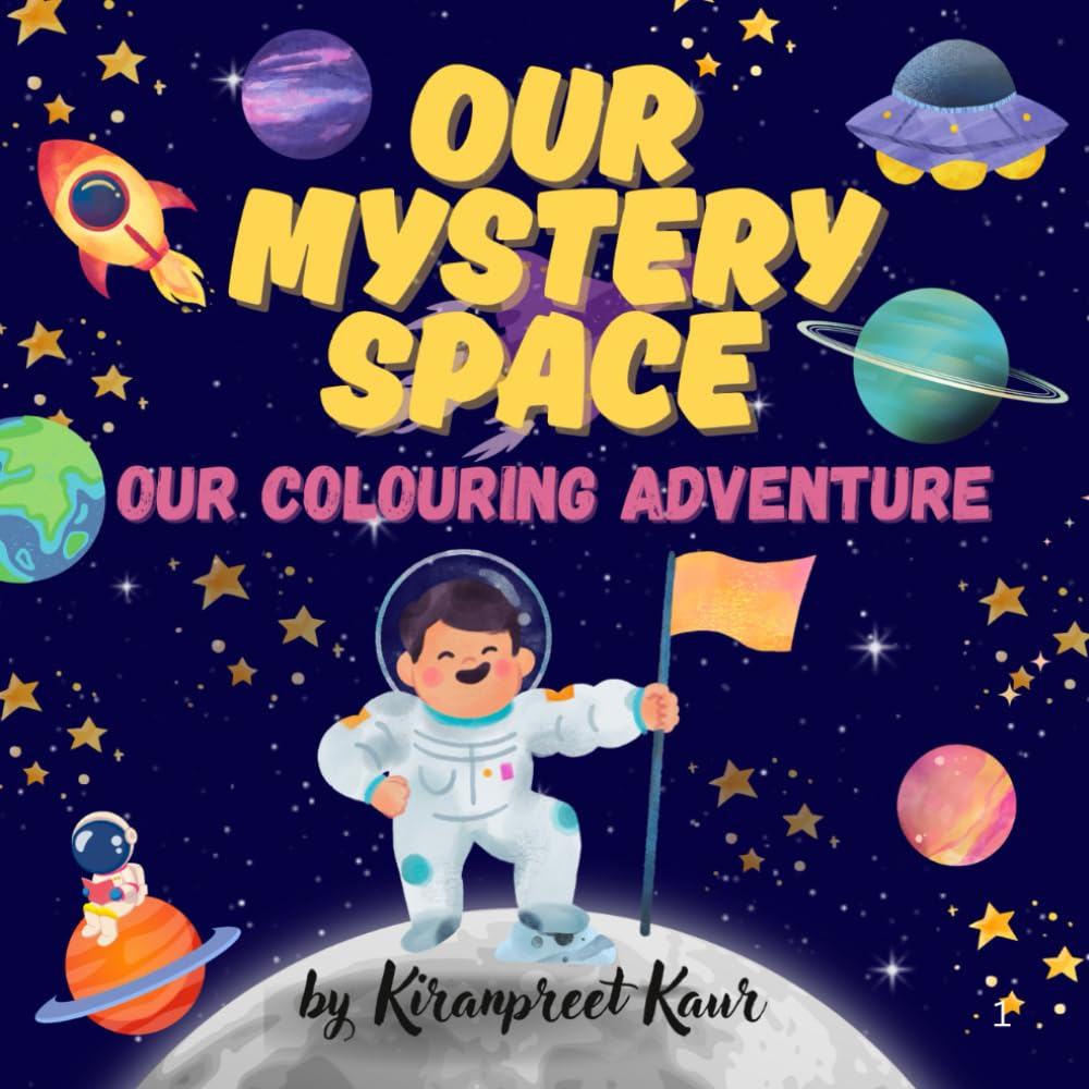 OUR MYSTERY SPACE: OUR COLOURING ADVENTURE