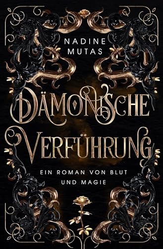 Dämonische Verführung: Ein Roman von Blut und Magie